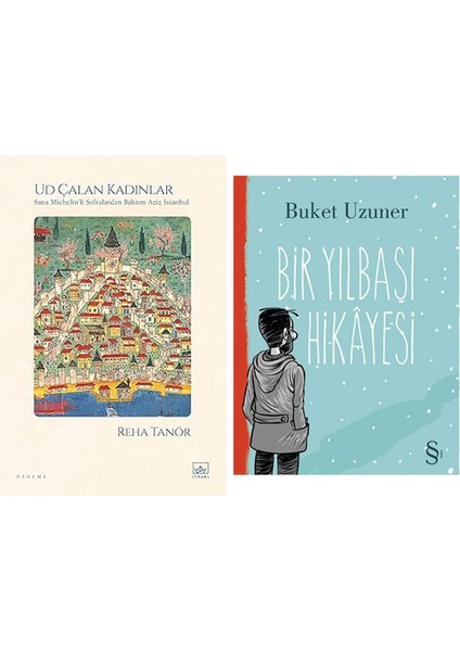 Ud Çalan Kadınlar: Sana Michelin’li Sofralardan Baktım Aziz Istanbul + Bir Yılbaşı Hikayesi
