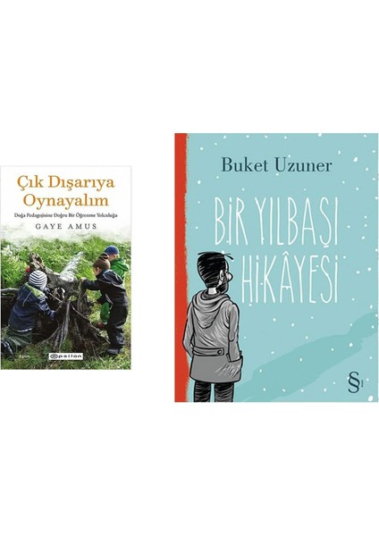 Çık Dışarıya Oynayalım: Doğa Pedagojisine Doğru Bir Öğrenme Yolculuğu + Bir Yılbaşı Hikayesi