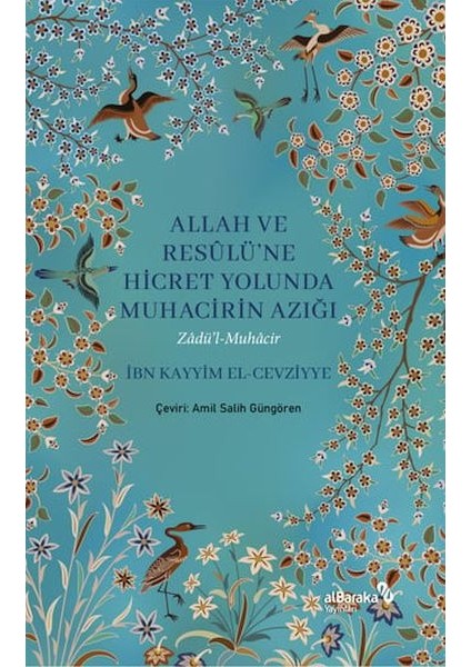 Allah ve Resulüne Hicret Yolunda Muhacirin Azığı