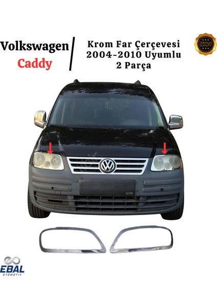 Vw Caddy Krom Far Çerçevesi 2 Prç. 2004-2010 Arası P.çelik