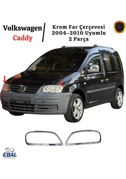 Vw Caddy Krom Far Çerçevesi 2 Prç. 2004-2010 Arası P.çelik fiyatları