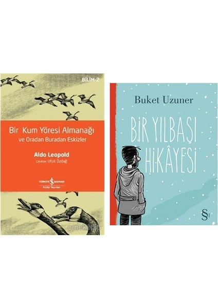 Bir Kum Yöresi Almanağı ve Oradan Buradan Eskizler: A Sand County Almanac And Sketches Here And There + Bir Yılbaşı Hikayesi
