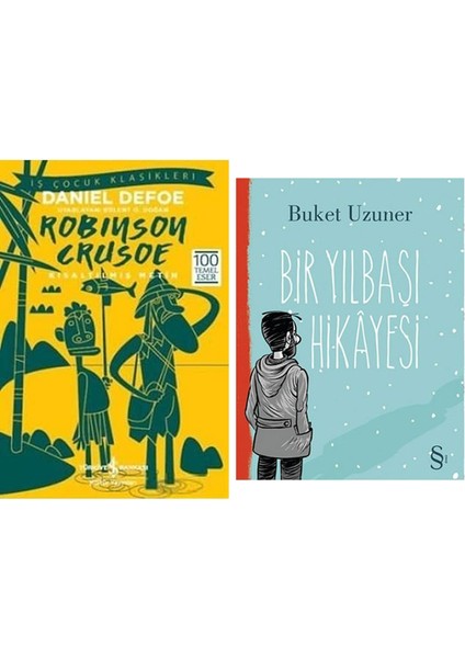 Robinson Crusoe (Kısaltılmış Metin): Iş Çocuk Klasikleri 100 Temel Eser + Bir Yılbaşı Hikayesi