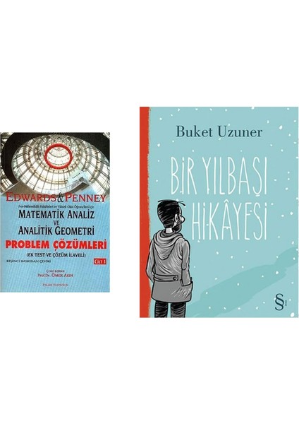 Matematik Analiz ve Analitik Geometri - Problem Çözümleri Cilt: 1: Ek Test ve Çözüm Ilaveli + Bir Yılbaşı Hikayesi