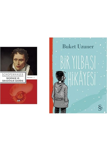 Seçkinlik ve Sıradanlık Üzerine: Toplu Eserleri - 2 + Bir Yılbaşı Hikayesi