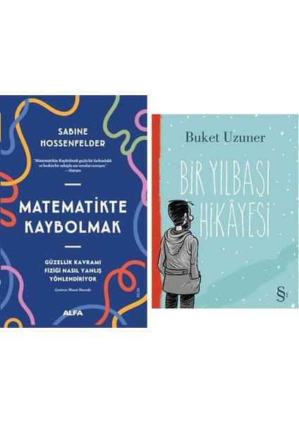 Matematikte Kaybolmak: Güzellik Kavramı Fiziği Nasıl Yanlış Yönlendiriyor + Bir Yılbaşı Hikayesi