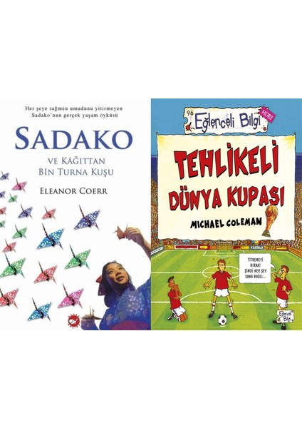 Sadako ve Kağıttan Bir Turna Kuşu (Eleanor Coerr) ve Tehlikeli Dünya Kupası