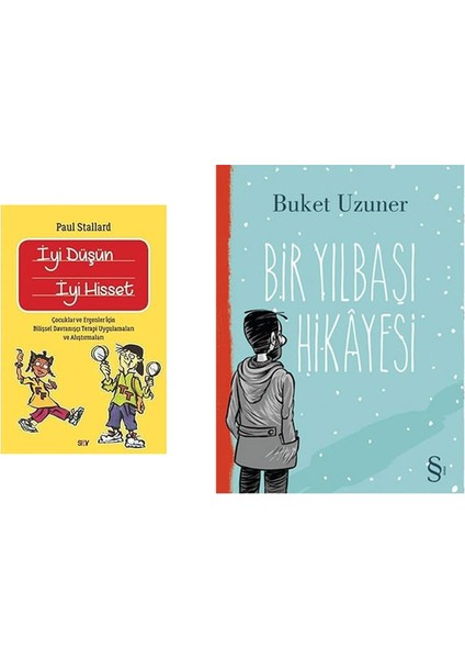 Iyi Düşün Iyi Hisset: Çocuklar ve Ergenler Için Bilişsel Davranışçı Terapi Uygulamaları ve Alıştırmaları + Bir Yılbaşı Hikayesi