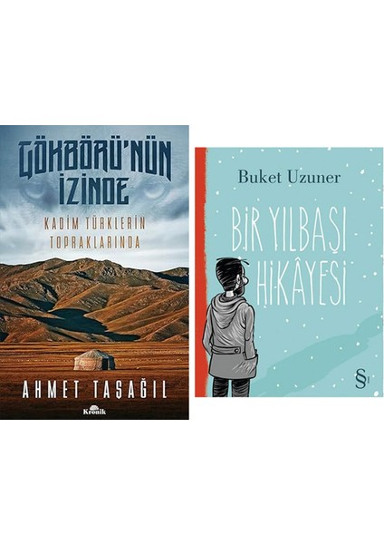 Gökbörü'nün Izinde: Kadim Türklerin Topraklarında + Bir Yılbaşı Hikayesi