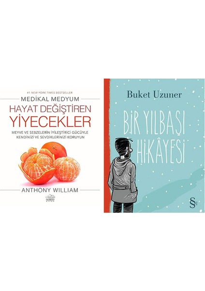 Hayat Değiştiren Yiyecekler: Meyve ve Sebzelerin Iyileştirici Gücüyle Kendinizi ve Sevdiklerinizi Koruyun + Bir Yılbaşı Hikayesi