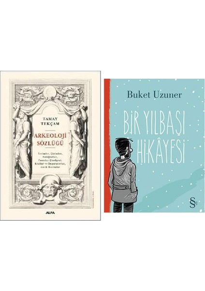 Arkeoloji Sözlüğü: Geniş Kapsamlı Açıklamalı Temel Başvuru Kaynağı: Terimler, Çizimler, Fotoğraflar, Tanrılar Çizelgesi, Krallar ve Imparatorlar, Antik Haritalar + Bir Yılbaşı Hikayesi