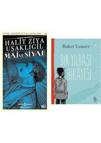 Mai ve Siyah (Günümüz Türkçesiyle): Türk Edebiyatı Klasikleri - 10 + Bir Yılbaşı Hikayesi