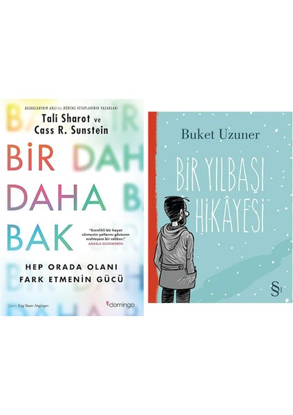 Bir Daha Bak - Hep Orada Olanı Fark Etmenin Gücü + Bir Yılbaşı Hikayesi