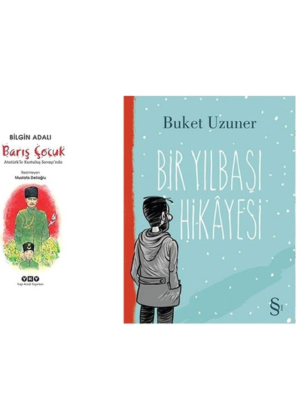 Barış Çocuk - Atatürk’le Kurtuluş Savaşı’nda + Bir Yılbaşı Hikayesi