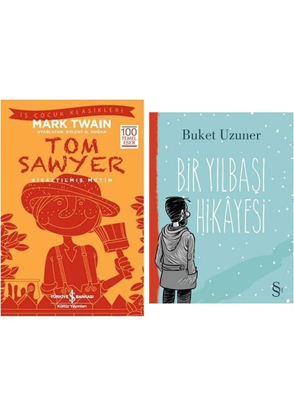 Tom Sawyer (Kısaltılmış Metin): Iş Çocuk Klasikleri 100 Temel Eser + Bir Yılbaşı Hikayesi