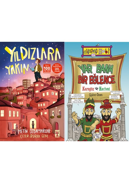 Yıldızlara Yakın (Metin Özdamarlar) ve Yar Bana Bir Eğlence Karagöz ve Hacivat