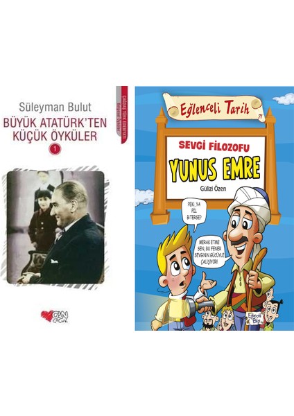 Büyük Atatürk'ten Küçük Öyküler 1 (Süleyman Bulut) ve Sevgi Filozofu Yunus Emre