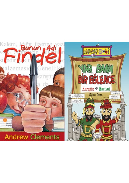Bunun Adı Findel (Andrew Clements) ve Yar Bana Bir Eğlence Karagöz ve Hacivat