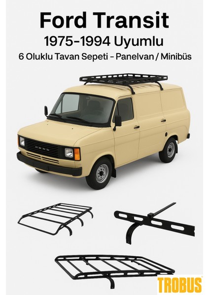 Ford Transit 1975-1994 Uyumlu 6 Oluklu Tavan Sepeti - Panelvan / Minibüs
