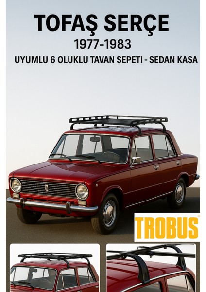 Tofaş Serçe 1977-1983 Uyumlu 6 Oluklu Tavan Sepeti - Sedan Kasa