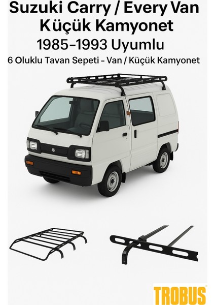 Suzuki Carry / Every Van / Küçük Kamyonet 1985-1993 Uyumlu 6 Oluklu Tavan Sepeti - Van / Küçük Kamyonet