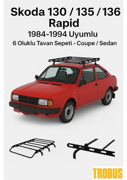 Skoda 130 / 135 / 136 Rapid 1984-1994 Uyumlu 6 Oluklu Tavan Sepeti – Coupe / Sedan