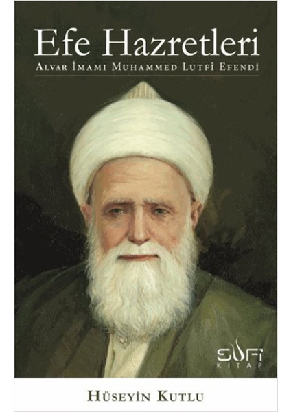 Efe Hazretleri Alvar Imamı Muhammed Lutfi Efendi