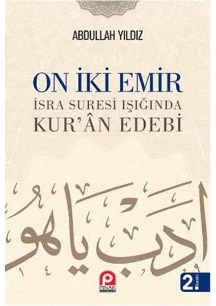 On Iki Emir Isra Suresi Işığında Kur'an Edebi