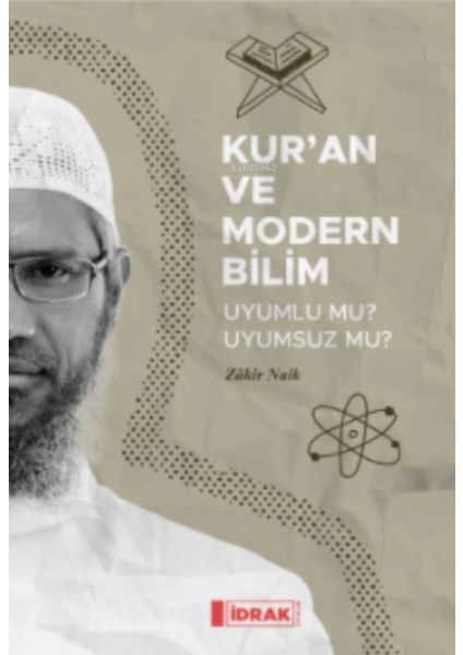 Kur'an ve Modern Bilim;uyumlu Mu Uyumsuz Mu?