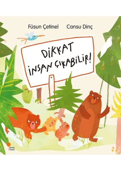 Dikkat Insan Çıkabilir!