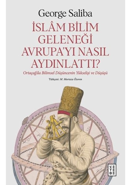 Islam Bilim Geleneği Avrupa’yı Nasıl Aydınlattı?