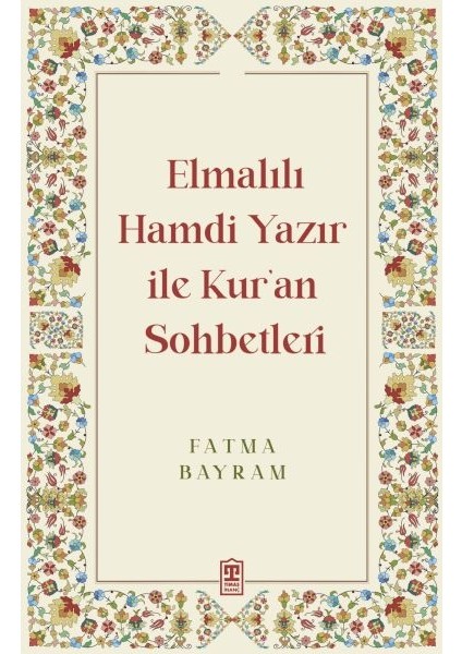 Elmalılı Hamdi Yazır ile Kur'an Sohbetleri