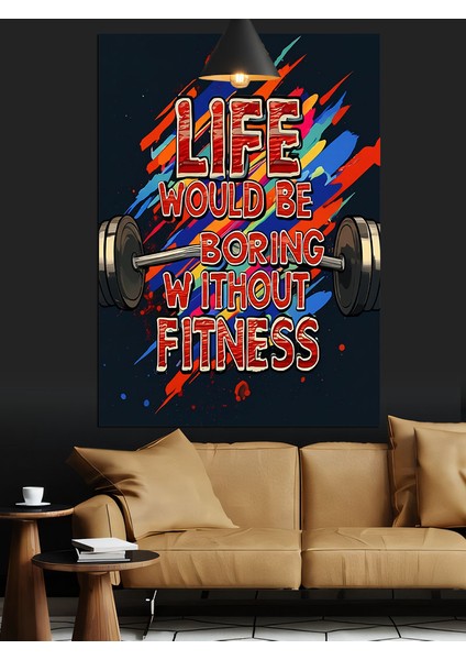 Hayat Fitness Olmadan Sıkıcı Dekoratif Kanvas - Mdf Ahşap Tablo fiyatları