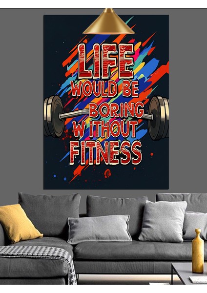 Hayat Fitness Olmadan Sıkıcı Dekoratif Kanvas - Mdf Ahşap Tablo modelleri