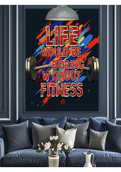 Hayat Fitness Olmadan Sıkıcı Dekoratif Kanvas - Mdf Ahşap Tablo fırsatları