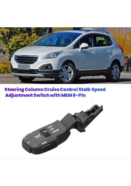 Peugeot 408 308 301 Citroen C4 C5 9813623ZD Için Mem 8-Pın 98133622ZD ile Direksiyon Sütunu Seyir Kontrol Sapağı Anahtarı (Yurt Dışından) fiyatları