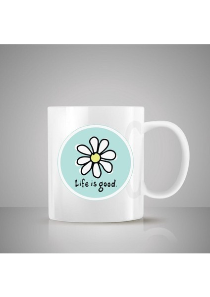 Life Is Good Tasarım Kupa Hediyelik Eşya