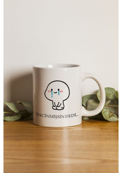 Porselen - Beyaz Incinmişsin Dedi Karikatür Tasarım Kupa Bardak- Makinede Yıkanabilir