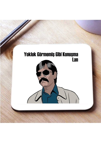 Baskılı Bardak Altlığı Pala Yokluk Görmemiş Gibi Konuşma