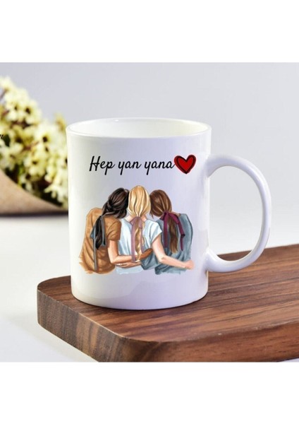 Kopya Beyaz Hep Yan Yana 3 Kız Arkadaş Kupa Bardak
