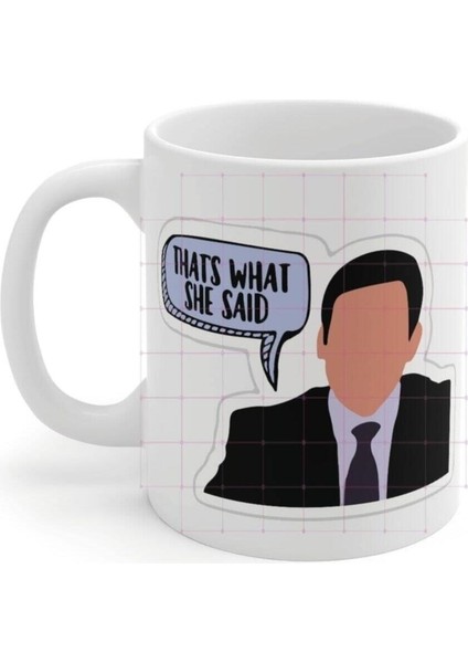 The Office Thats What She Said Baskılı Kupa Bardak