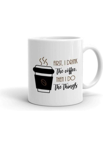 Önce Kahve Sonra Işler Baskılı Kupa/bardak