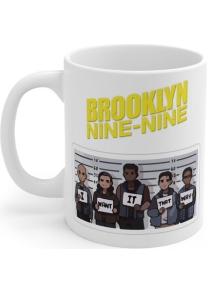 Brooklyn 99 I Want It That Way Baskılı Kupa Bardak