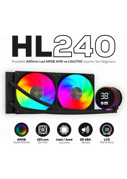 HL240 Frostbite 240MM LED Argb Am5 ve LGA1700 Uyumlu Siyah Sıvı Soğutucu