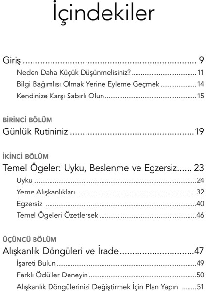 Küçük Alışkanlıklar Büyük Değişimler: Küçük Adımlar Sizi Nasıl Daha Mutlu ve Sağlıklı Bir Insana Dönüştürür -Steven Handel modelleri