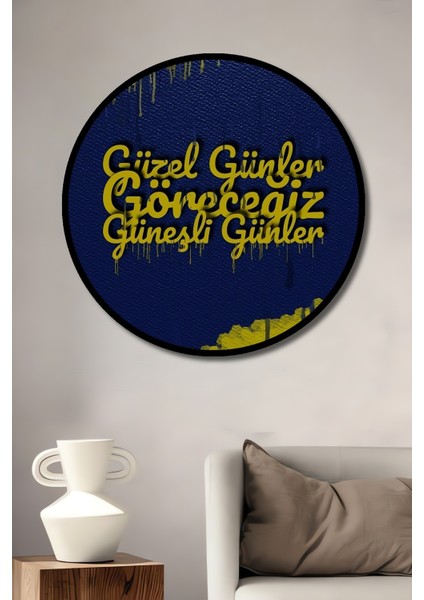 Çerçeve Görünümlü Güzel Günler Göreceğiz Ahşap Mdf Dekoratif Ev Duvar Tablo Yuvarlak Ev Duvar Tablo
