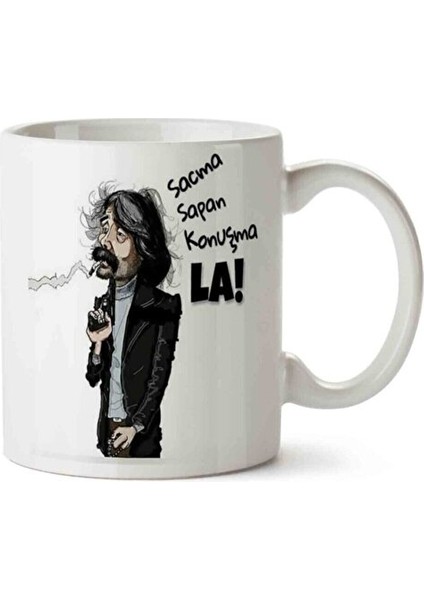 Behzat Ç Saçma Sapan Konuşma La Yazılı Kupa Bardak