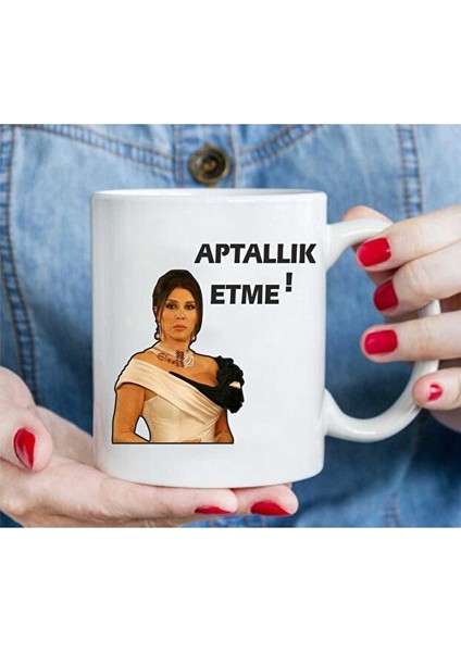 Aşkı Memnu Firdevs Yöreoğlu "aptallık Etme" Baskılı Kupa Bardak