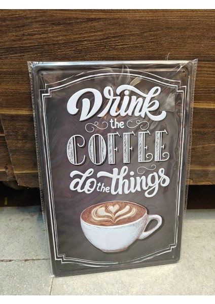 Koleksiyon Drink The Coffee Metal Plaka Levha 20X30CM fiyatları