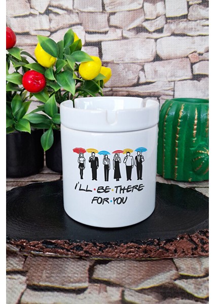 I'll Be There For You Friends Baskılı Seramik Kapaklı Kokusuz Küllük